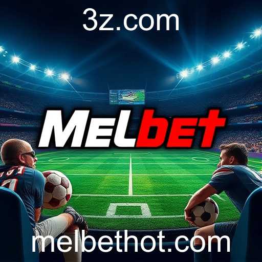 Exploring Sports Betting with Melbet: A Dynamic Gaming Experience